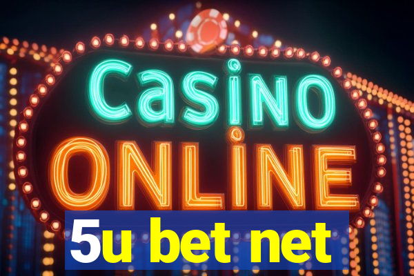 5u bet net